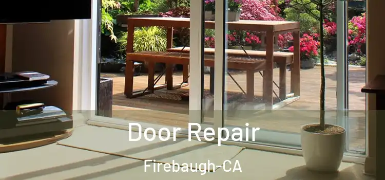  Door Repair Firebaugh-CA